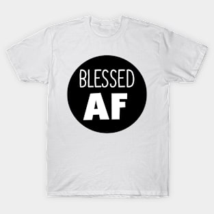 Blessed AF T-Shirt